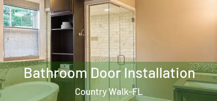  Bathroom Door Installation Country Walk-FL