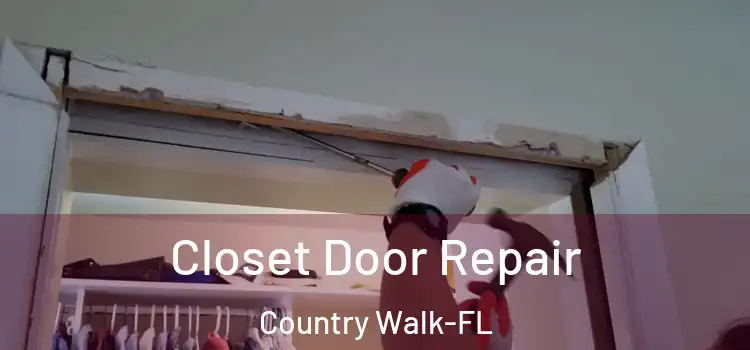  Closet Door Repair Country Walk-FL