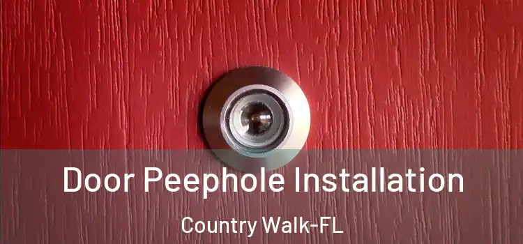  Door Peephole Installation Country Walk-FL