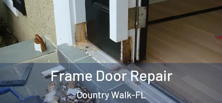  Frame Door Repair Country Walk-FL