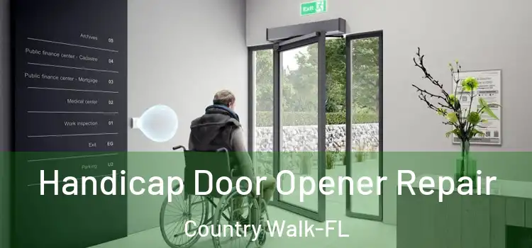  Handicap Door Opener Repair Country Walk-FL