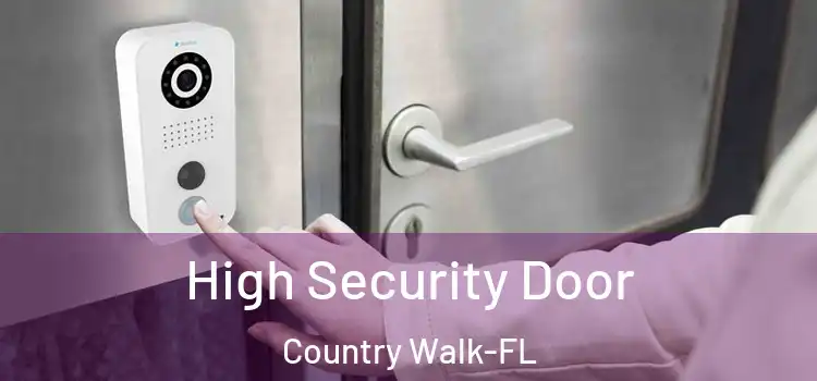  High Security Door Country Walk-FL